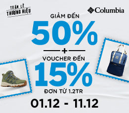 CUỐI NĂM RỘN RÀNG CÙNG COLUMBIA: SĂN ĐỒ HIỆU - ƯU ĐÃI LÊN ĐẾN 50%