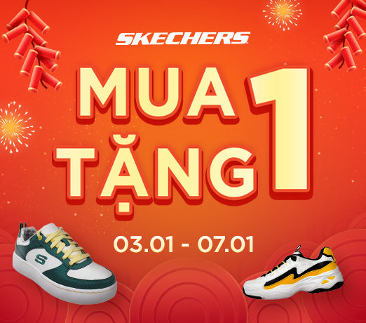 MUA 1 TẶNG 1: SALE KHỦNG ĐÓN NĂM MỚI - NHÂN ĐÔI NIỀM VUI CÙNG SKECHERS