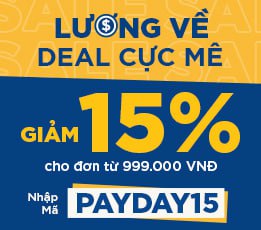 Lương về, Deal cực mê - Tặng ngay voucher giảm 15%