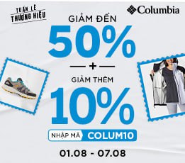 Tuần lễ thương hiệu Columbia: Giảm đến 50% - Mua sắm thả ga - Không lo về giá